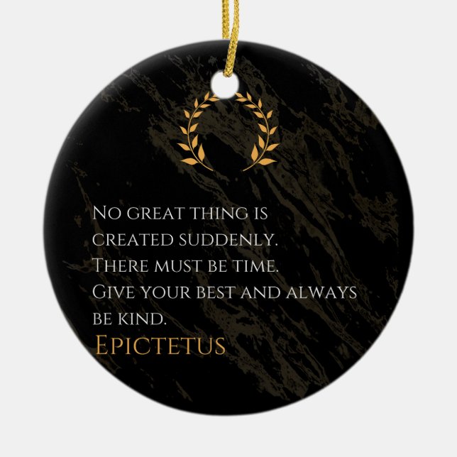 Epictetus's Recipe for Greatness Ceramic Ornament (Front)