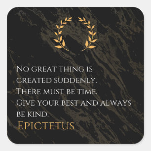 Epictetus's Recipe for Greatness Square Sticker