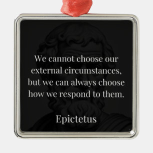 Epictetus's Wisdom: Empowerment through Response Metal Ornament