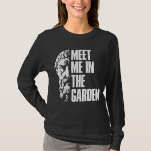 Epicurus Meet Me In The Garden Hedonist T-Shirt