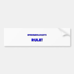 Epidemiologists Rule! Bumper Sticker