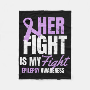 Epilepsy Awareness Design Her Fight My Gift Fleece Blanket