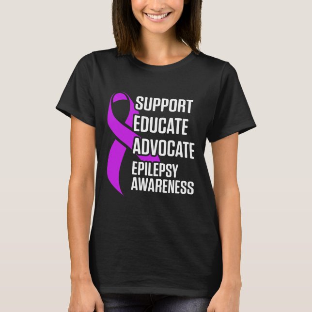 Epilepsy Awareness Educate Epileptic Warrior Survi T-Shirt (Front)