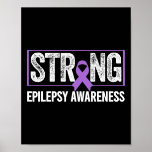 Epilepsy Awareness - Epilepsy Awareness Strong Poster