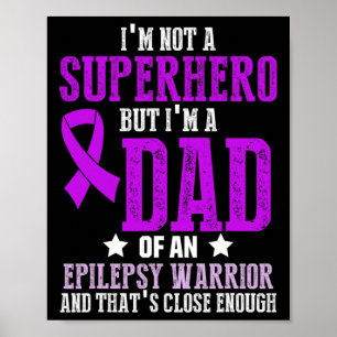 Epilepsy Awareness Epileptic Warrior Survivor 6  Poster