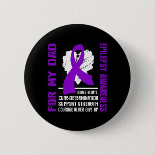 Epilepsy Awareness- For My Dad 6 Cm Round Badge