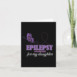 Epilepsy Awareness For My Daughter- Epilepsy Mum Card