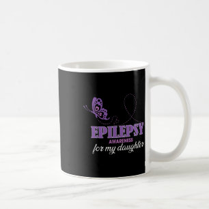 Epilepsy Awareness For My Daughter- Epilepsy Mum Coffee Mug