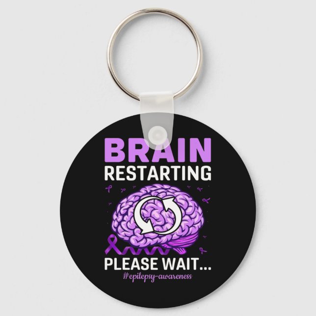 Epilepsy Awareness Funny Brain Restarting Please W Key Ring (Front)