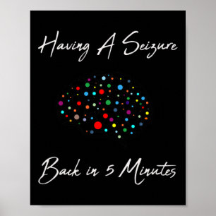 Epilepsy Awareness Having A Seizure Poster