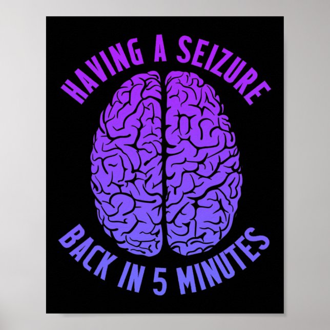Epilepsy Awareness Having Seizure Epileptic Warrio Poster (Front)