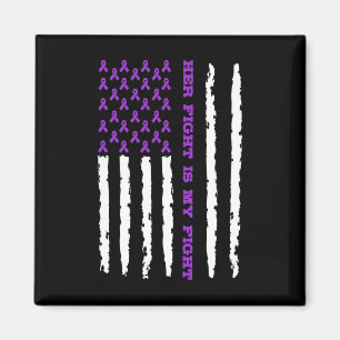 Epilepsy Awareness Her Fight Is My Fight Magnet