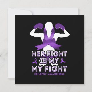 Epilepsy Awareness Her Fight Is My Fight Ribbon Bo Invitation