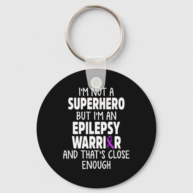 Epilepsy Awareness Hero Epileptic Warrior Survivor Key Ring (Front)