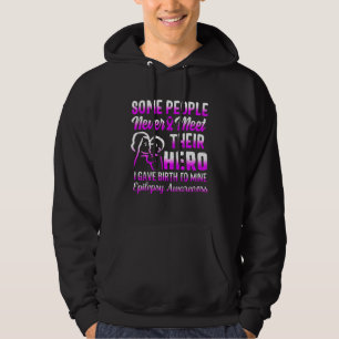 Epilepsy Awareness Hero Seizure Mother Of Epilepti Hoodie