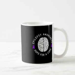 Epilepsy Awareness Hope For A Cure Epileptic I Wea Coffee Mug
