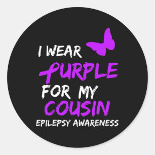 Epilepsy Awareness I Wear Purple For My Cousin Rib Classic Round Sticker