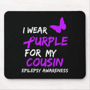 Epilepsy Awareness I Wear Purple For My Cousin Rib Mouse Pad