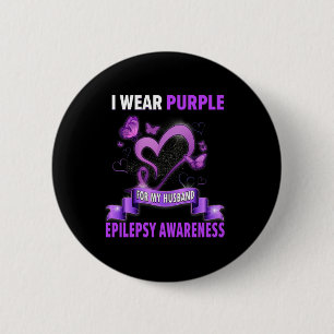 Epilepsy Awareness I Wear Purple For My Husbynd Wo 6 Cm Round Badge