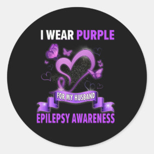 Epilepsy Awareness I Wear Purple For My Husbynd Wo Classic Round Sticker
