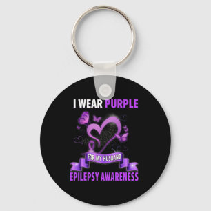 Epilepsy Awareness I Wear Purple For My Husbynd Wo Key Ring