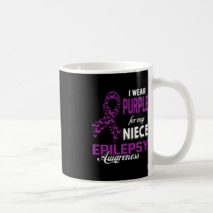 Epilepsy Awareness I Wear Purple For My Niece Fami Coffee Mug