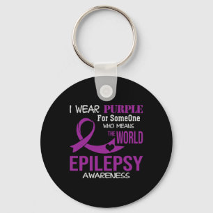 Epilepsy Awareness I Wear Purple For My Someone Fa Key Ring