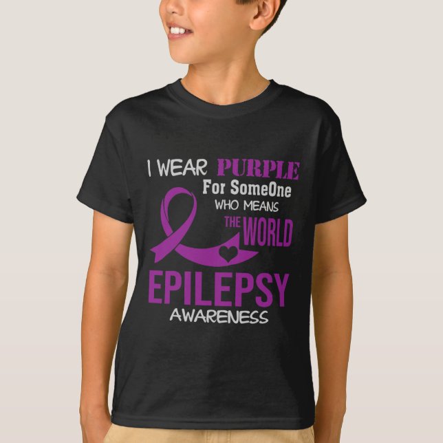 Epilepsy Awareness I Wear Purple For My Someone Fa T-Shirt (Front)