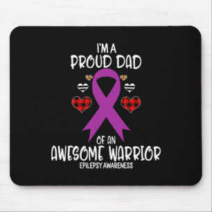 Epilepsy Awareness I'm A Proud Dad Of Awesome Warr Mouse Pad