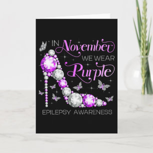 Epilepsy Awareness In November We Wear Purple Butt Card