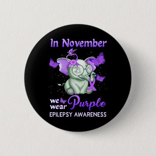 Epilepsy Awareness In November We Wear Purple Ribb 6 Cm Round Badge
