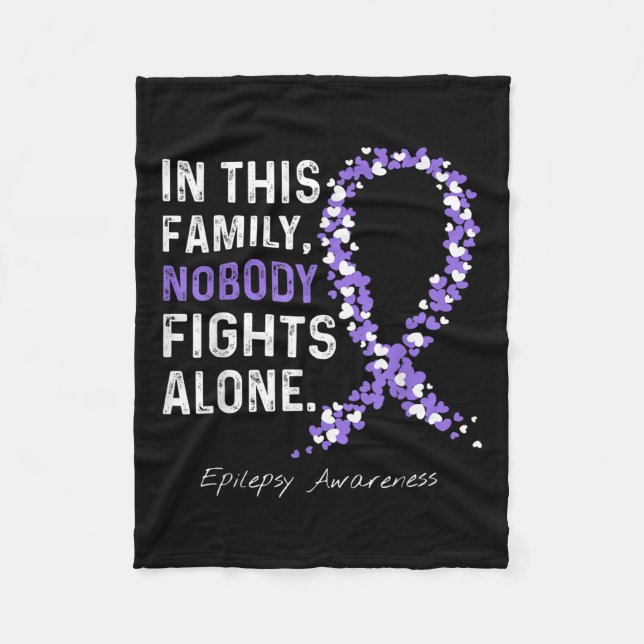 Epilepsy Awareness In This Family Nobody Fights Al Fleece Blanket (Front)