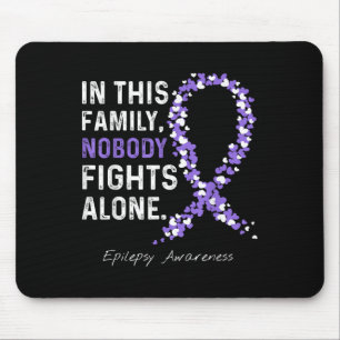 Epilepsy Awareness In This Family Nobody Fights Al Mouse Pad