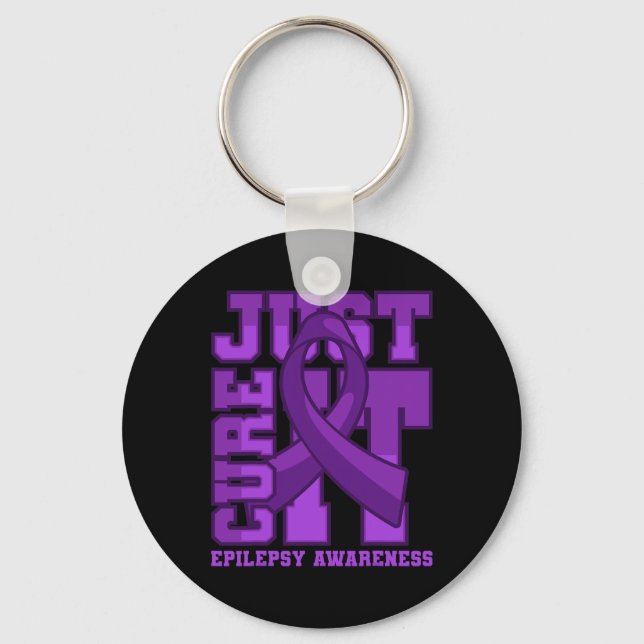 Epilepsy Awareness Just Cure It  Key Ring (Front)