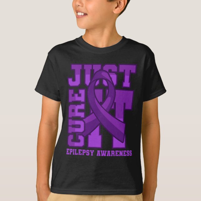 Epilepsy Awareness Just Cure It  T-Shirt (Front)