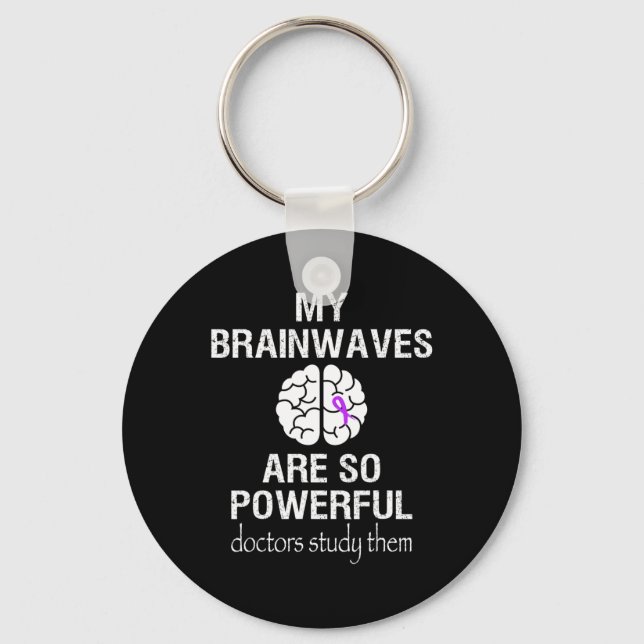 Epilepsy Awareness Month Brainwaves Are So Powerfu Key Ring (Front)