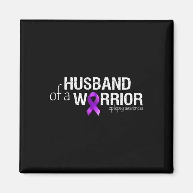 Epilepsy Awareness Month Husbynd Of A Warrior Purp Magnet (Front)