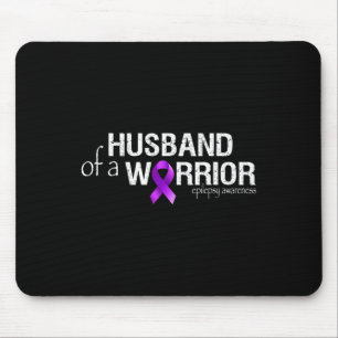 Epilepsy Awareness Month Husbynd Of A Warrior Purp Mouse Pad