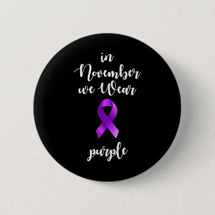 Epilepsy Awareness Month In November We Wear Purpl 6 Cm Round Badge
