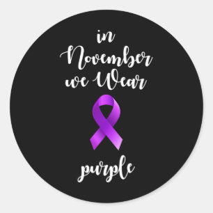 Epilepsy Awareness Month In November We Wear Purpl Classic Round Sticker