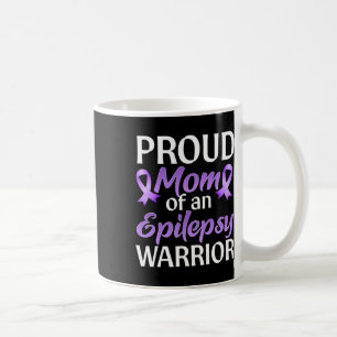 Epilepsy Awareness Month Proud Mum Of An Epilepsy Coffee Mug