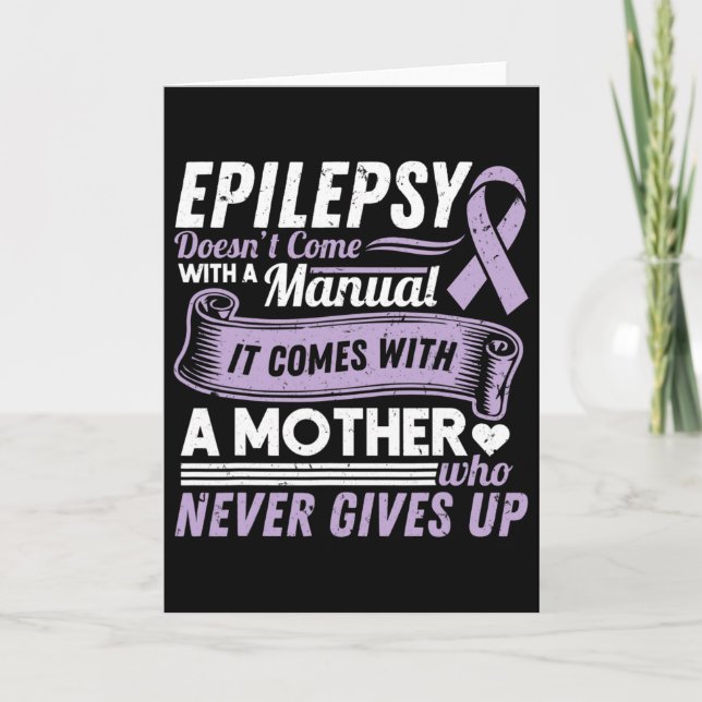 Epilepsy Awareness Mum Doesn't Come With A Manual  Card (Front)