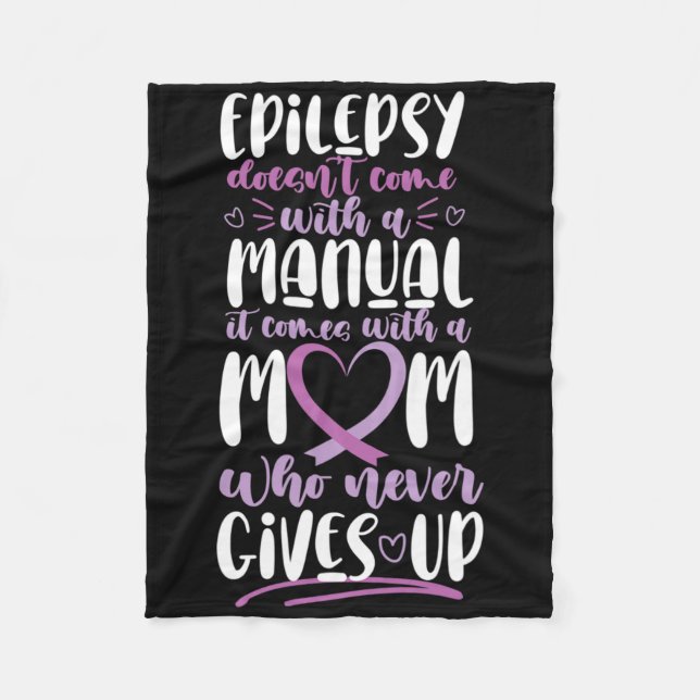 Epilepsy Awareness Mum Doesn't Come With A Manual  Fleece Blanket (Front)