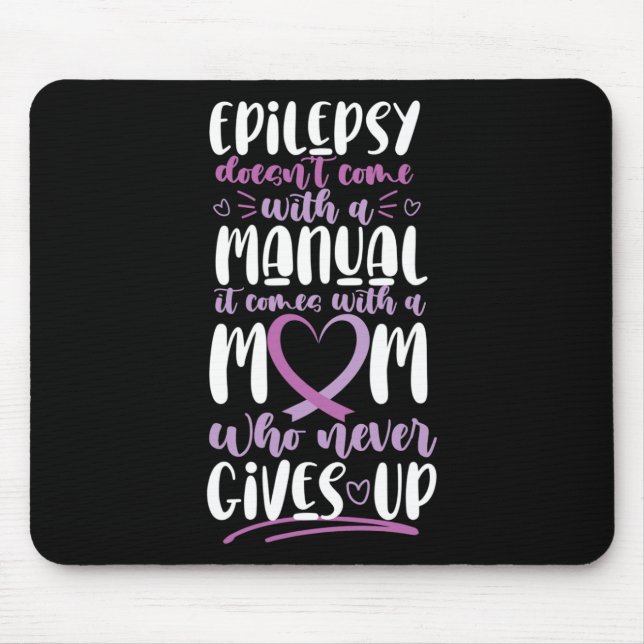 Epilepsy Awareness Mum Doesn't Come With A Manual  Mouse Pad (Front)