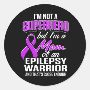 Epilepsy Awareness Mum Hero Epileptic Warrior Surv Classic Round Sticker
