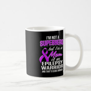 Epilepsy Awareness Mum Hero Epileptic Warrior Surv Coffee Mug