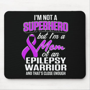 Epilepsy Awareness Mum Hero Epileptic Warrior Surv Mouse Pad