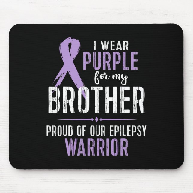 Epilepsy Awareness My Brother Warrior Tee  Mouse Pad (Front)