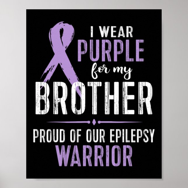 Epilepsy Awareness My Brother Warrior Tee  Poster (Front)
