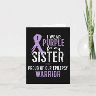 Epilepsy Awareness My SISTER Warrior Tee Card